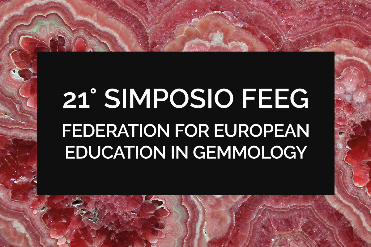 The FEEG Symposium, Federation for European Education in Gemmology 